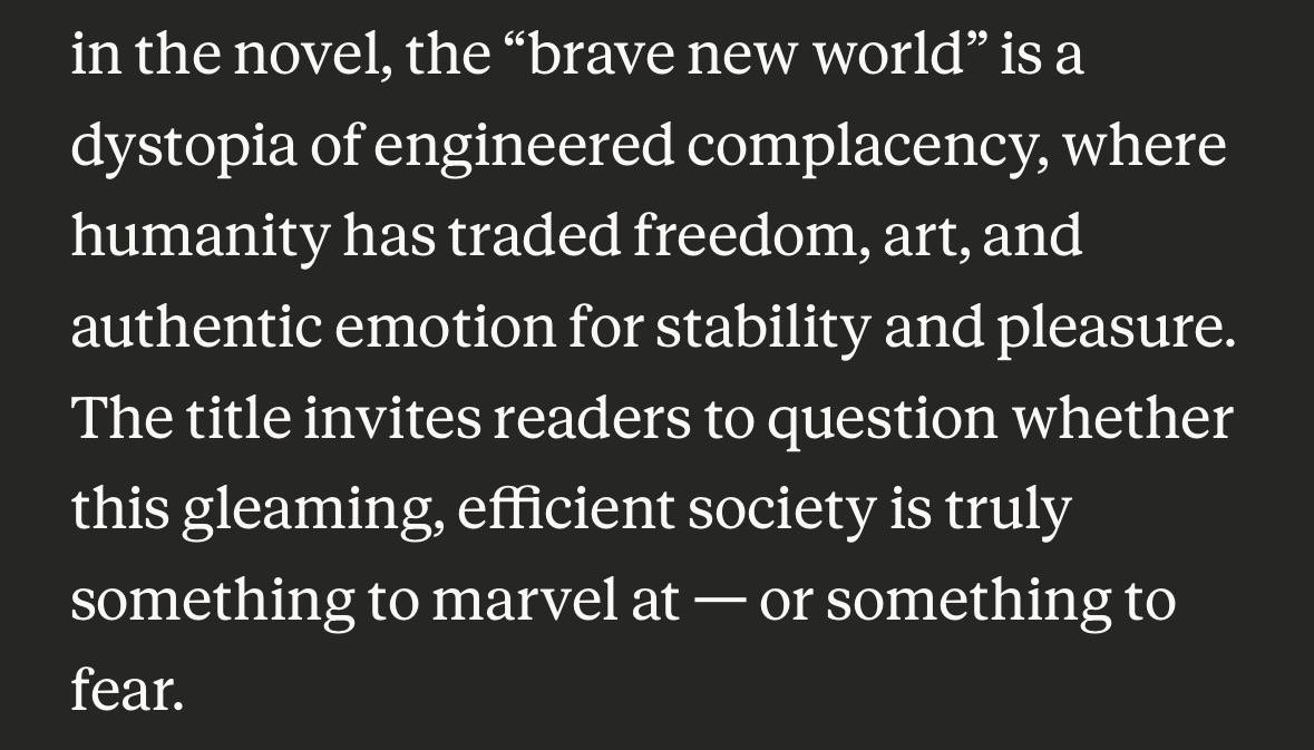 Note on Brave New World as engineered complacency